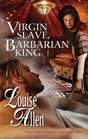 Virgin Slave, Barbarian King (Harlequin Historical, No 877)