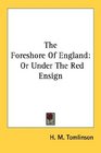 The Foreshore Of England Or Under The Red Ensign