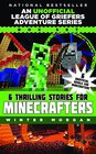 An Unofficial League of Griefers Adventure Series Box Set 6 Thrilling Stories for Minecrafters