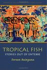 Tropical Fish Stories Out Of Entebbe