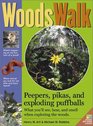 Woods Walk Peepers Porcupines  Exploding Puffballs  What You'll See Hear  Smell When Exploring the Woods