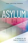Asylum A Memoir of Family Secrets