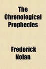 The Chronological Prophecies