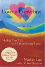 Love is Everything  Healing Your Life with Unconditional Love