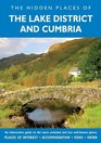 HIDDEN PLACES OF THE LAKE DISTRICT AND CUMBRIA THE