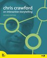 Chris Crawford on Interactive Storytelling