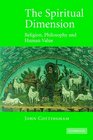 The Spiritual Dimension Religion Philosophy and Human Value