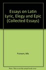 Essays on Latin Lyric Elegy and Epic