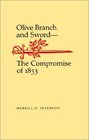 Olive Branch and Sword The Compromise of 1833