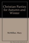 Christian Parties for Autumn and Winter