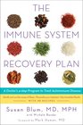 Your Immune System Recovery Plan: A Doctor's 4-Step Program to Feel Better Now