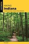 Hiking Indiana A Guide to the State's Greatest Hiking Adventures