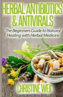 Herbal Antibiotics & Antivirals: Natural Healing with Herbal Medicine (Natural Health & Natural Cures Series)