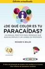 De que color es tu paracaidas Un manual practico para personas que buscan empleo o un cambio de profesion