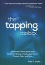 The Tapping Toolbox Simple MindBody Techniques to Relieve Stress Anxiety Depression Trauma Pain and More