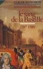 Le sang de la Bastille Du renvoi de Calonne au sursaut de Paris 17871789