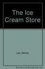 The Ice Cream Store