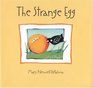 The Strange Egg