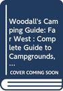 Woodall's Camping Guide Far West  Complete Guide to Campgrounds Rv Parks Service Centers  Attractions