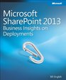 Microsoft SharePoint 2013 Business Insights on Deployments