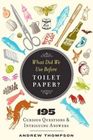 What Did We Use Before Toilet Paper