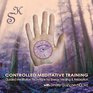 Controlled Meditative Training Guided Meditation Technique for Energy Healing and Relaxation