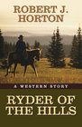 Ryder of the Hills A Western Story