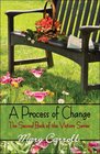 A Process of Change The Second Book of the Victors Series