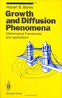 Growth and Diffusion Phenomena Mathematical Frameworks and Applications