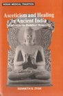 Asceticism  Healing in Ancient India Medicine in the Buddhist Monastery