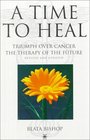 A Time to Heal Triumph over Cancer the Therapy of the Future