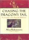 CHASING THE DRAGON'S TAIL