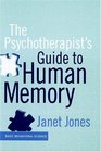 The Psychotherapist's Guide to Human Memory