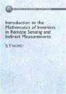 Introduction to the Mathematics of Inversion in Remote Sensing