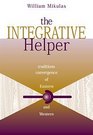 The Integrative Helper Convergence of Eastern and Western Traditions