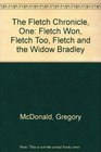 The Fletch Chronicle One Fletch Won Fletch Too Fletch and the Widow Bradley