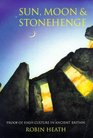 Sun Moon  Stonehenge High Culture in Ancient Britain