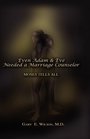 Even Adam and Eve Needed a Marriage Counselor  Moses Tells All