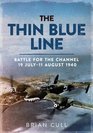 The Thin Blue Line Part 1 Battle for the Channel 19 July11 August 1940