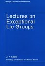 Lectures on Exceptional Lie Groups
