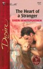 The Heart of a Stranger (Lone Star Country Club, Bk 19) (Silhouette Desire, No 1527)