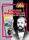 Louis Pasteur Hunting Killer Germs