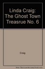 Linda Craig The Ghost Town Treasrue No 6