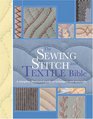 The Sewing Stitch  Textile Bible An Illustrated Guide to Techniques and Materials