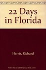 22 Days in Florida