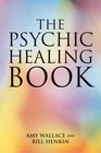 The Psychic Healing Book