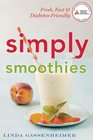 Simply Smoothies Fresh Fast and Diabetes Friendly
