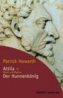 Attila  Der Hunnenknig Mann und Mythos