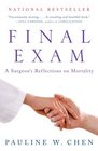 Final Exam: A Surgeon\'s Reflections on Mortality