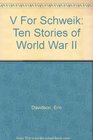Victory for Schweik Ten Stories of World War II
